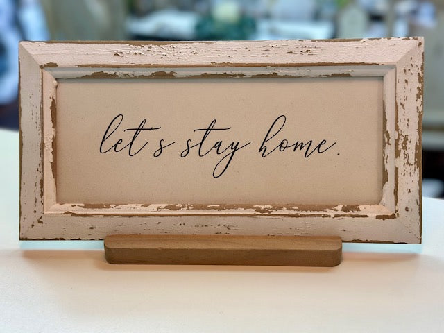 Let's stay home plaque with stand